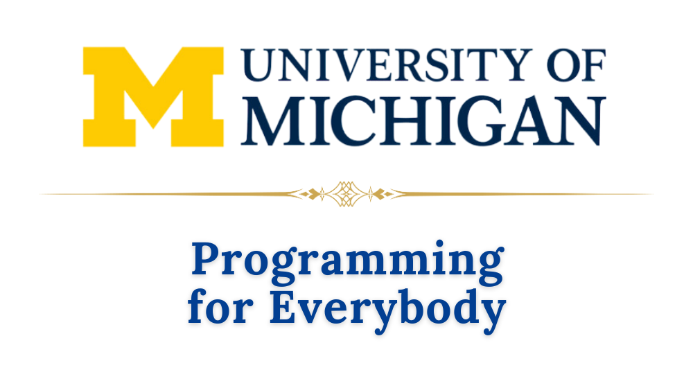 University of Michigan - Programming for Everybody